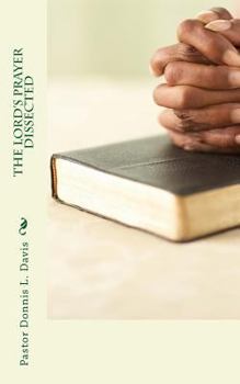 Paperback The Lord's Prayer Dissected Book
