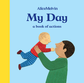 Board book The World of Alice Melvin: My Day: A Book of Actions Book