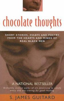 Paperback Chocolate Thoughts: Short Stories, Essays and Poetry from the Hearts and Minds of Real Black Men Book