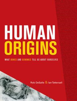 Hardcover Human Origins: What Bones and Genomes Tell Us about Ourselves Book