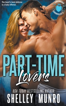 Part-Time Lovers - Book #4 of the Friendship Chronicles