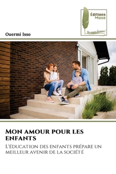 Paperback Mon amour pour les enfants [French] Book