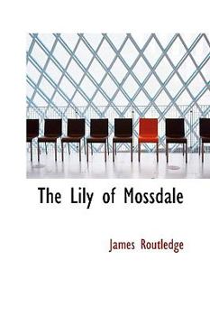 Paperback The Lily of Mossdale Book