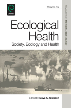 Hardcover Ecological Health: Society, Ecology and Health Book