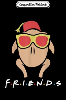 Composition Notebook: Costume Friends Funny Turkey Head Friend Character  Journal/Notebook Blank Lined Ruled 6x9 100 Pages