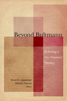 Paperback Beyond Bultmann: Reckoning a New Testament Theology Book