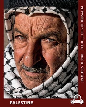 Hardcover Palestine Memories of 1948: Photographs of Jerusalem Book