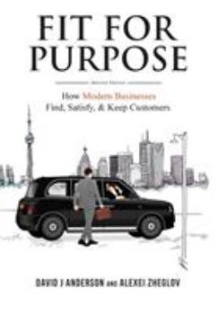 Hardcover Fit for Purpose: How Modern Businesses Find, Satisfy, & Keep Customers Book