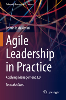 Paperback Agile Leadership in Practice: Applying Management 3.0 Book