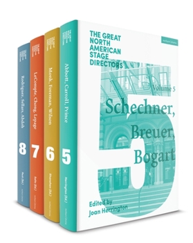 The Great North American Stage Directors Set 2: Volumes 5-8: Directors and the Theatrical Avant-garde, post-1970 (Great Stage Directors)