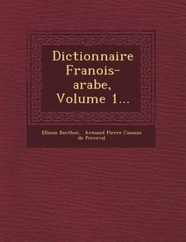 Paperback Dictionnaire Fran OIS-Arabe, Volume 1... [French] Book