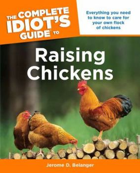 Paperback The Complete Idiot's Guide to Raising Chickens Book