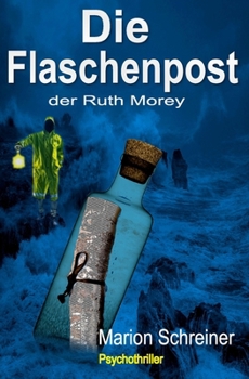 Paperback Die Flaschenpost der Ruth Morey, Psychothriller [German] Book