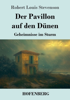Der Pavillon auf den Dünen: Geheimnisse im Sturm (German Edition)