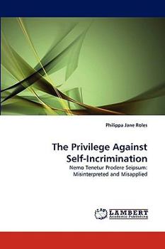 Paperback The Privilege Against Self-Incrimination Book