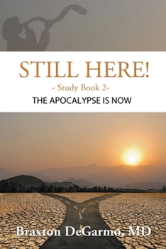 Still Here!: The Apocalypse is Now (Still Here Series)