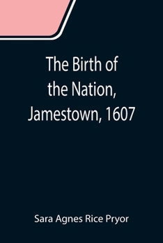 Paperback The Birth of the Nation, Jamestown, 1607 Book