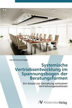 Paperback Systemische Vertriebsentwicklung im Spannungsbogen der Beratungsformen [German] Book