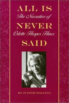 Paperback All Is Never Said: The Story of Odette Harper Hines Book