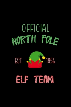 Official north pole est. 1856 Elf Team: All Purpose 6x9 Blank Lined Notebook Journal Way Better Than A Card Trendy Unique Gift Solid Black Elf
