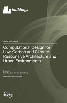 Computational Design for Low-Carbon and Climate-Responsive Architecture and Urban Environments