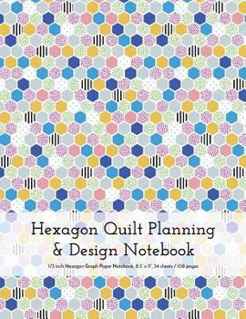 Hexagon Quilt Planning and Design Notebook: 1/5 Inch (0.20 Inch) Hexagonal Paper, 8.5 X 11, 54 Sheets / 108 Pages, Blue Purple Yellow Patchwork Quilt