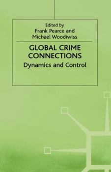 Hardcover Global Crime Connections: Dynamics and Control Book