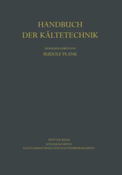 Paperback Kältemaschinen: Kaltgasmaschinen Und Kaltdampfmaschinen [German] Book