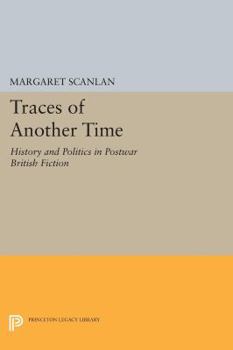 Paperback Traces of Another Time: History and Politics in Postwar British Fiction Book