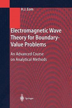 Paperback Electromagnetic Wave Theory for Boundary-Value Problems: An Advanced Course on Analytical Methods Book