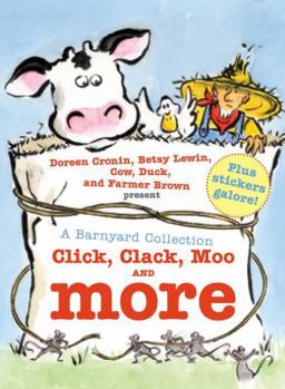 Click, Clack, Moo and More: A Barnyard Collection - Book  of the Farmer Brown's Barnyard Tales