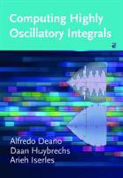 Paperback Computing Highly Oscillatory Integrals Book