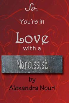 Paperback So. You're in Love With a Narcissist. Book