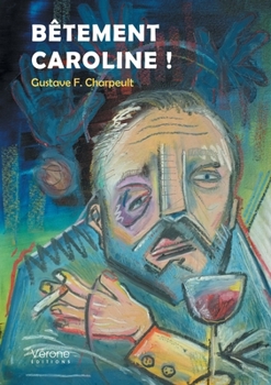 Paperback Bêtement Caroline ! [French] Book