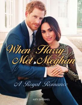 Paperback When Harry Met Meghan : A Royal Romance Book