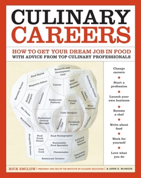 Paperback Culinary Careers: How to Get Your Dream Job in Food with Advice from Top Culinary Professionals Book