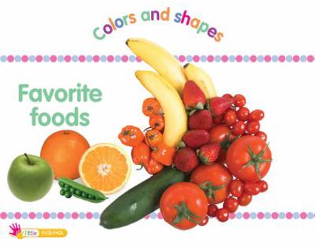 Hardcover Favorite Foods: Colors and Shapes Book