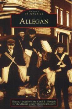 Allegan (Images of America: Michigan) - Book  of the Images of America: Michigan