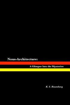 Nous-Architecture: A Glimpse Into the Mysteries
