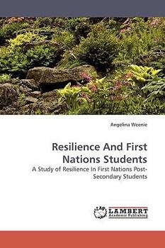 Paperback Resilience and First Nations Students Book