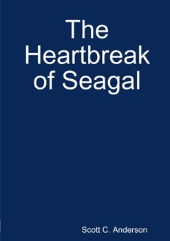 Paperback The Heartbreak of Seagal Book