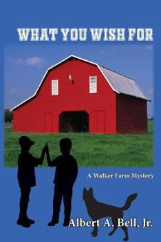 Paperback What You Wish For: A Walker Farm Mystery Book