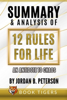 Paperback Summary And Analysis Of 12 Rules for Life: An Antidote to Chaos by Jordan B. Peterson Book