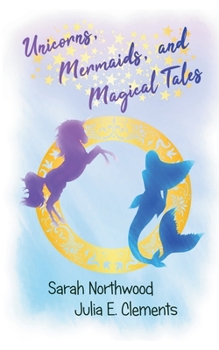 Paperback Unicorns, Mermaids, and Magical Tales Book