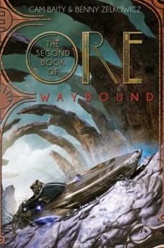 Hardcover The Second Book of Ore: Waybound Book