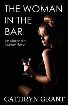 Paperback The Woman In the Bar: (A Psychological Suspense Novel) (Alexandra Mallory Book 5) Book