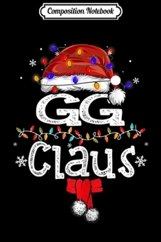 Composition Notebook: Womens GG Claus Christmas Family Matching Pajama Santa Hat  Journal/Notebook Blank Lined Ruled 6x9 100 Pages