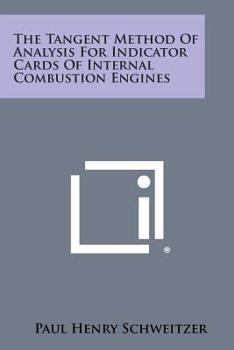 Paperback The Tangent Method of Analysis for Indicator Cards of Internal Combustion Engines Book