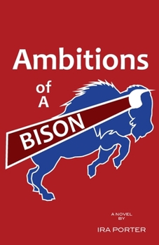 Paperback Ambitions of A Bison Book