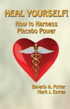 Paperback Heal Yourself!: How to Harness Placebo Power Book